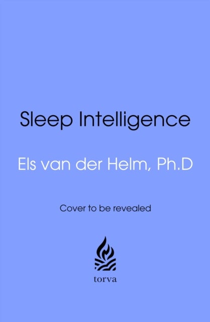 Sleep Intelligence - The High-Performance Blueprint for Sharper Thinking