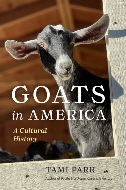 Goats in America - A Cultural History