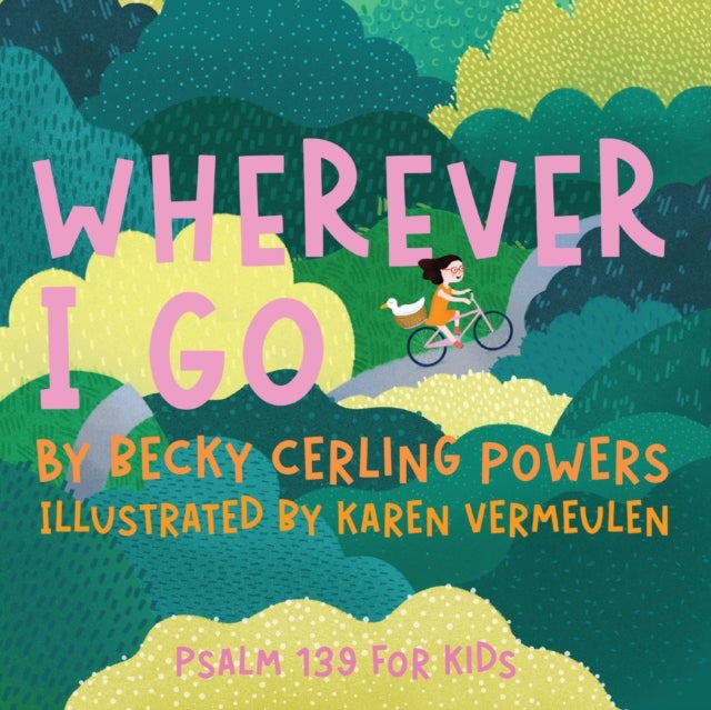 Wherever I Go - Psalm 139 for Kids