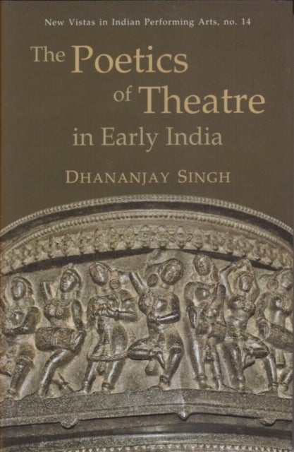 The Poetics of Theatre in Early India