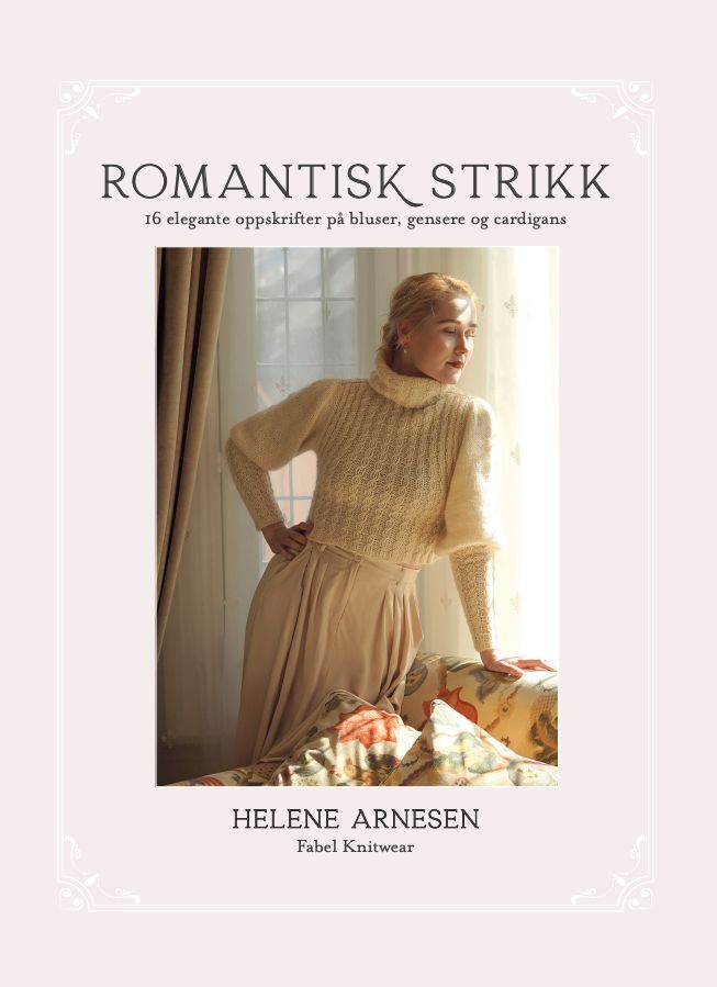 Romantisk strikk - 16 elegante oppskrifter på bluser, gensere og cardigans