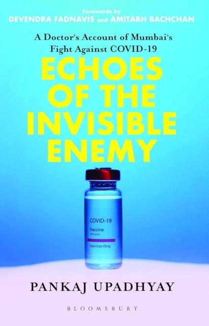 Echoes of the Invisible Enemy - A Doctor's Account of Mumbais Fight Against COVID19