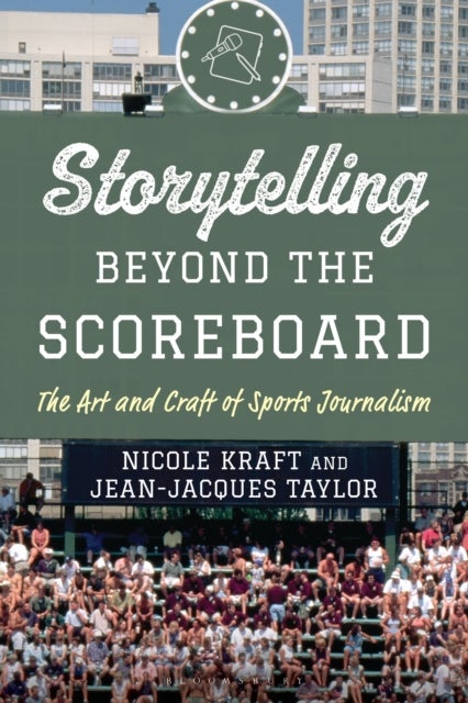 Storytelling beyond the Scoreboard - The Art and Craft of Sports Journalism