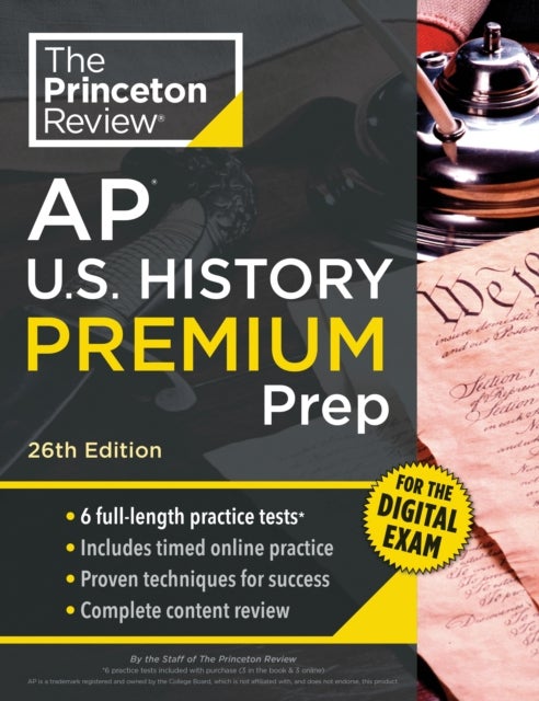 Princeton Review AP U.S. History Premium Prep, 26th Edition - 6 Practice Tests + Digital Practice Online + Content Review