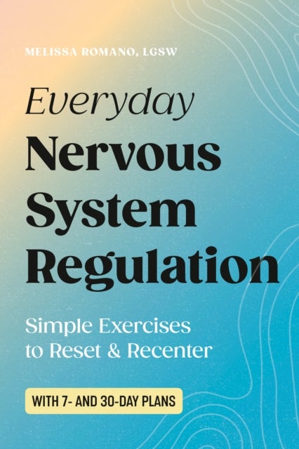 Everyday Nervous System Regulation - Simple Exercises to Reset & Recenter