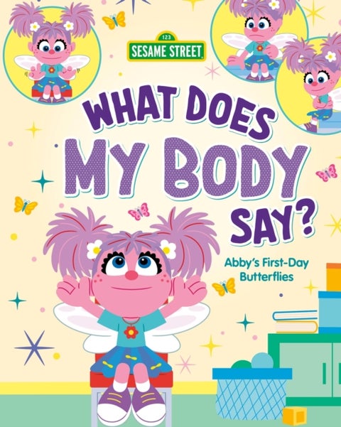 What Does My Body Say? - Abby's First-Day Butterflies