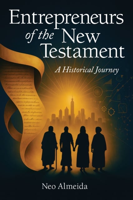 Entrepreneurs of the New Testament - A Historical Journey