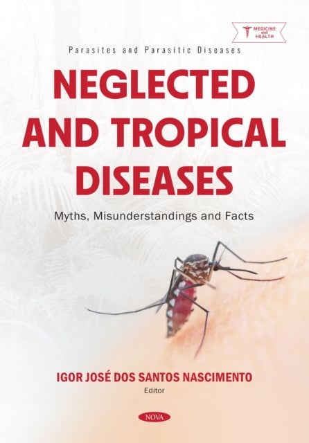 Neglected and Tropical Diseases: Myths, Misunderstandings and Facts