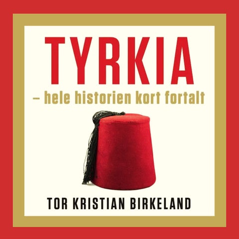 Tyrkia - hele historien kort fortalt