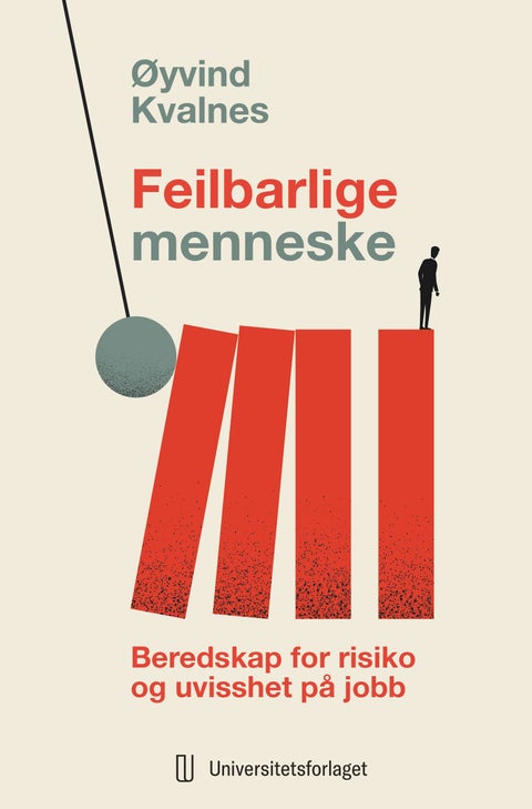 Feilbarlige menneske - beredskap for risiko og uvisshet på jobb