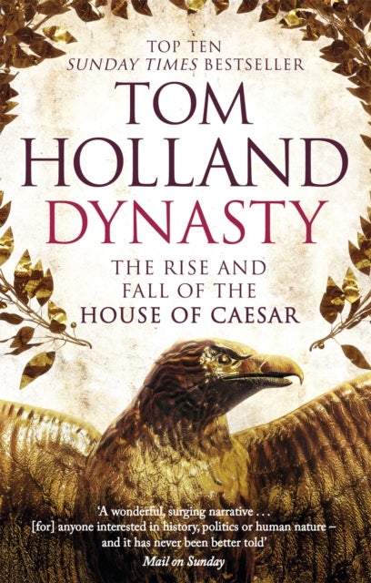 Dynasty - The Rise and Fall of the House of Caesar