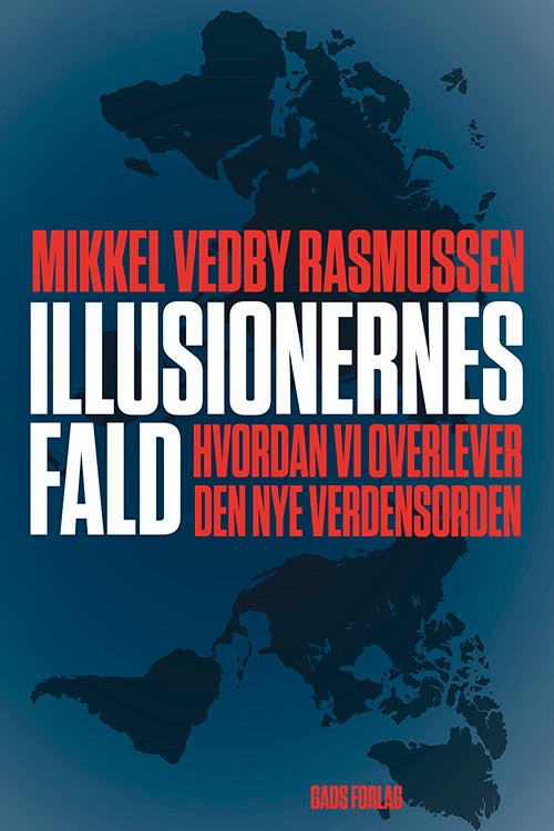 Illusionernes fald - Hvordan vi overlever den nye verdensorden