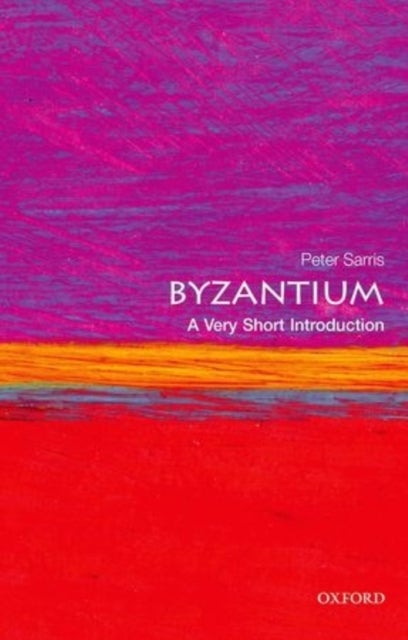 Byzantium: A Very Short Introduction - A Very Short Introduction