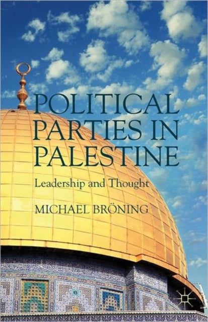 Political Parties in Palestine - Leadership and Thought