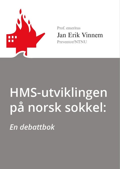 HMS-utviklingen på norsk sokkel - en debattbok
