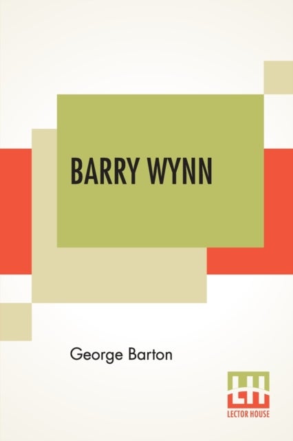 Barry Wynn - Or The Adventures Of A Page Boy In The United States Congress