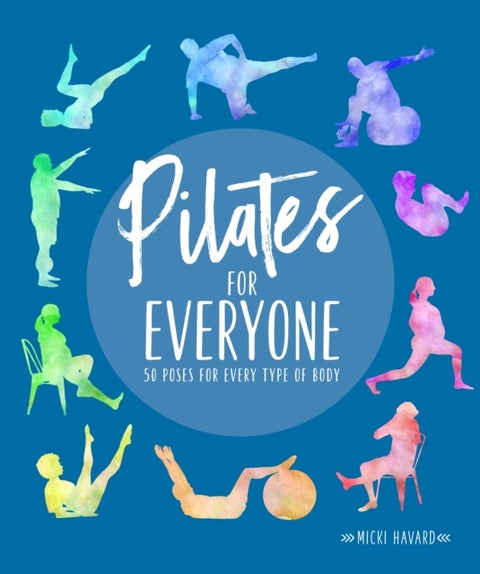 Pilates for Everyone - 50 exercises for every type of body