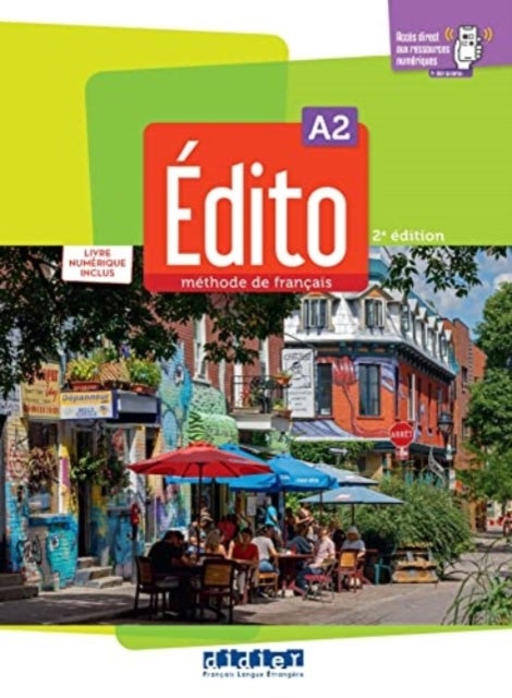 Edito 2e edition - Livre de l'eleve A2 + livre numerique + didierfle.a