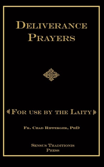 Deliverance Prayers - For Use by the Laity