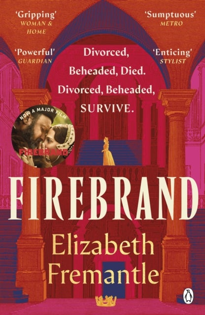 Firebrand - Previously published as Queen¿s Gambit, now a major feature film starring Alicia Vikander and Jude L