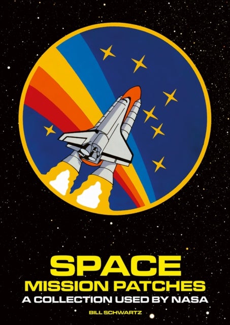 Space Mission Patches - A Collection Used by NASA
