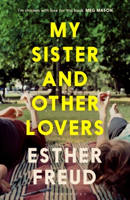 My Sister and Other Lovers - A captivating coming-of-age novel about love, sisterhood and secrets