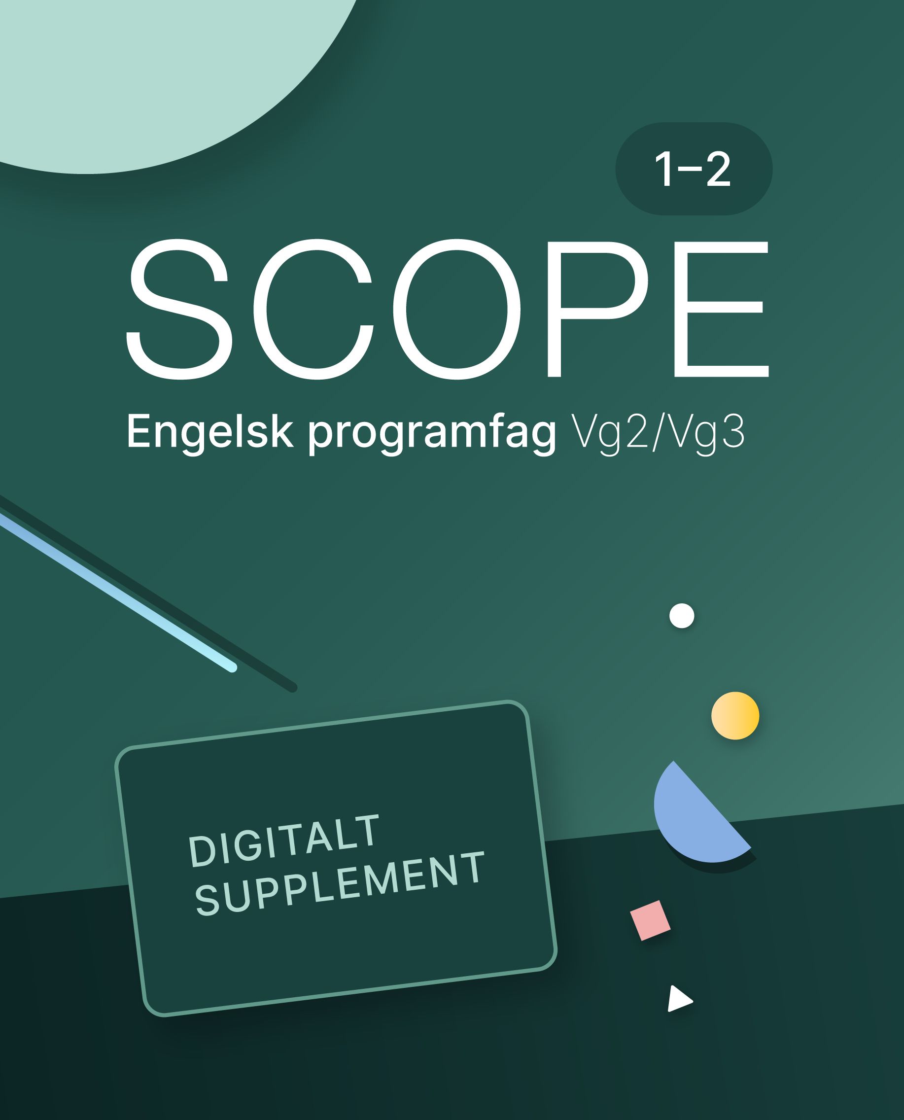Scope 1-2 - Digitalt supplement : engelsk 1-2 programfag vg2/vg3