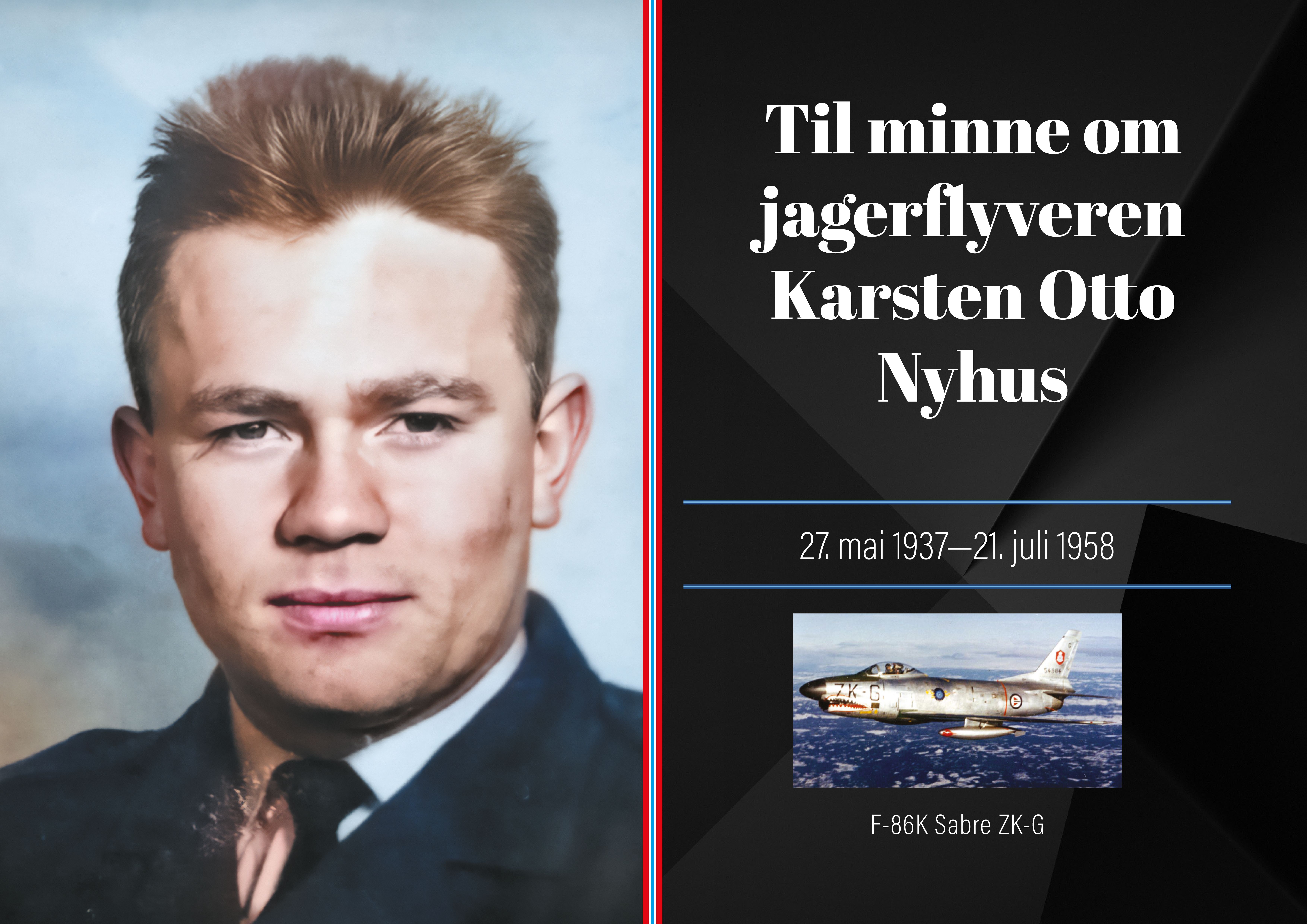 Til minne om jagerflyveren Karsten Otto Nyhus - 27. mai 1937-21. juli 1958