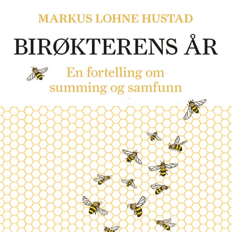 Birøkterens år - En fortelling om summing og samfunn