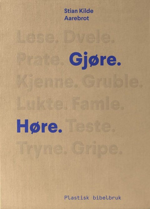 Gjøre. Høre. - plastisk bibelbruk