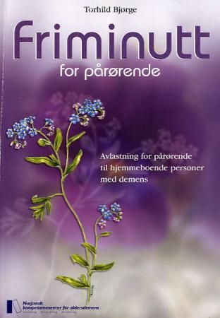 Friminutt for pårørende - avlastning for pårørende til hjemmeboende personer med demens : Bærum kommune
