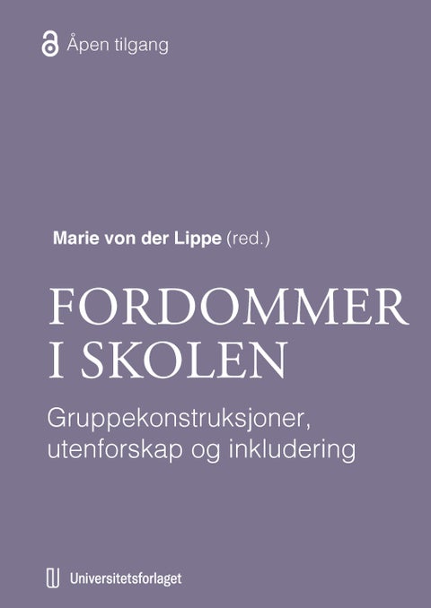 Fordommer i skolen - gruppekonstruksjoner, utenforskap og inkludering