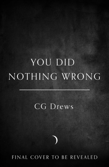 You Did Nothing Wrong