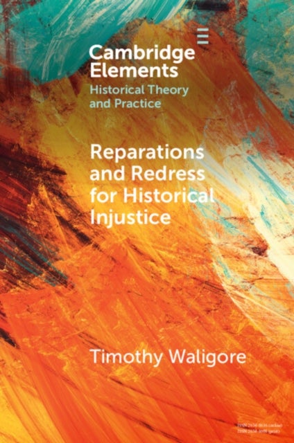 Reparations and Redress for Historical Injustice