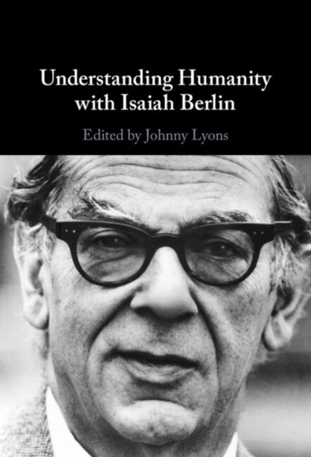 Understanding Humanity with Isaiah Berlin