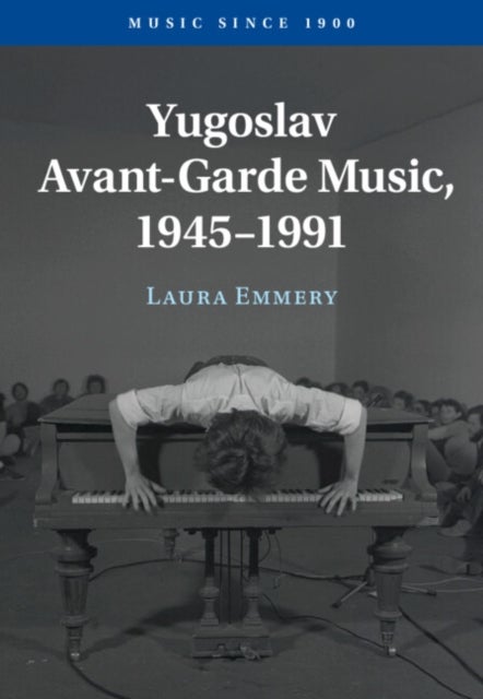 Yugoslav Avant-Garde Music, 1945–1991
