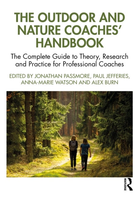 The Outdoor and Nature Coaches’ Handbook - The Complete Guide to Theory, Research and Practice for Professional Coaches