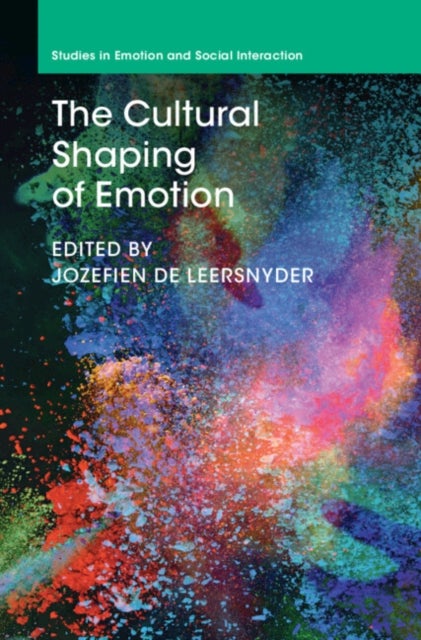 The Cultural Shaping of Emotion