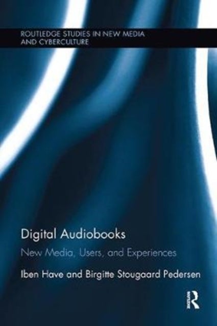 Digital Audiobooks - New Media, Users, and Experiences