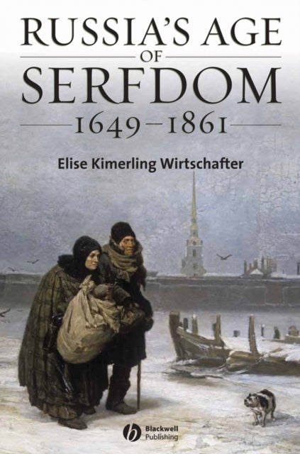 Russia's Age of Serfdom 1649-1861