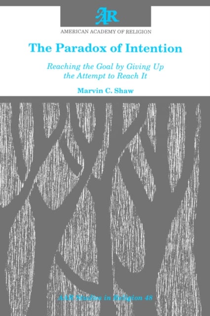The Paradox of Intention - Reaching the Goal by Giving Up the Attempt to Reach It