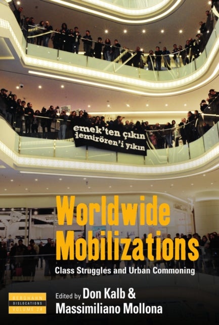 Worldwide Mobilizations - Class Struggles and Urban Commoning
