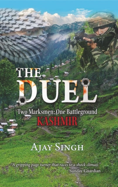 The Duel - Two Marksmen; One Battleground KASHMIR