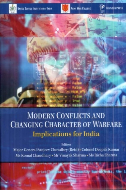 Modern Conflicts and Changing Character of Warfare - Implications for India