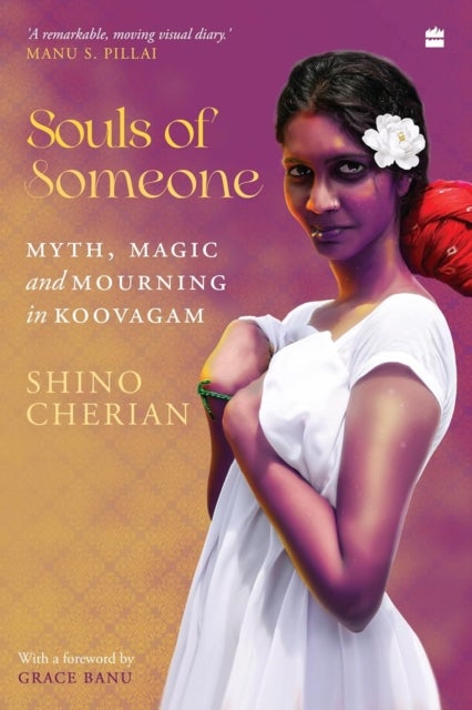 Souls of Someone - Myth, Magic and Mourning in Koovagam