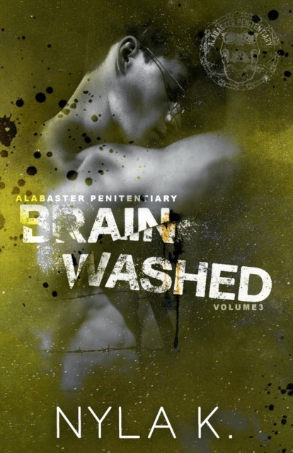 Brainwashed. Alabaster Penitentiary 3