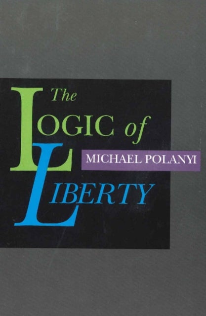 Logic of Liberty - Reflections & Rejoiners