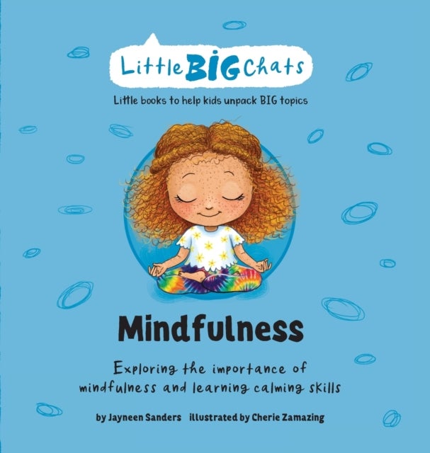 Mindfulness - Exploring the importance of mindfulness and learning calming skills