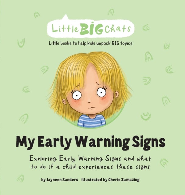My Early Warning Signs - Exploring Early Warning Signs and what to do if a child experiences these signs
