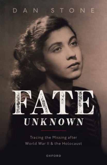 Fate Unknown - Tracing the Missing after World War II and the Holocaust